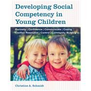 Developing Social Competency in Young Children by Schmidt, Christine A., 9781605546537