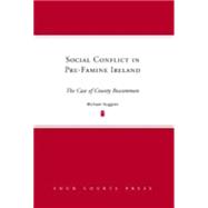 Social Conflict in pre-Famine Ireland The Case of County Roscommon by Huggins, Michael, 9781851826537