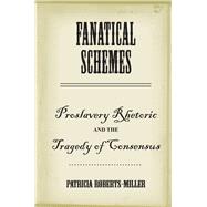 Fanatical Schemes by Roberts-Miller, Patricia, 9780817356538