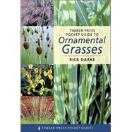 Timber Press Pocket Guide to Ornamental Grasses by Darke, Rick, 9780881926538