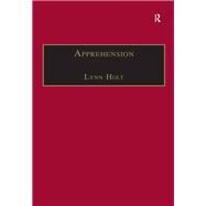 Apprehension: Reason in the Absence of Rules by Holt,Lynn, 9781138256538