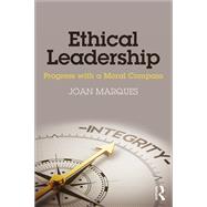 Ethical Leadership: Progress with a Moral Compass by Marques; Joan, 9781138636538