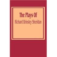 The Plays of Richard Brinsley Sheridan by Sheridan, Richard Brinsley, 9781589636538