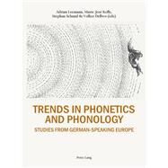 Trends in Phonetics and Phonology by Leemann, Adrian; Kolly, Marie-jos; Schmid, Stephan; Dellwo, Volker, 9783034316538
