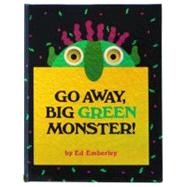 Go Away, Big Green Monster! by Emberley, Ed, 9780316236539