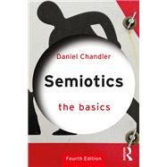 Semiotics: The Basics by Daniel Chandler, 9780367726539