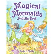 Magical Mermaids Activity Book by Radtke, Becky, 9780486836539