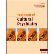 Textbook of Cultural Psychiatry by Edited by Dinesh Bhugra , Kamaldeep Bhui, 9780521856539