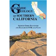 Roadside Geology of Southern California by Sylvester, Arther Gibbs; O'black Gans, Elizabeth, 9780878426539