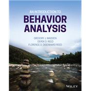 An Introduction to Behavior Analysis by Madden, Gregory J.; Reed, Derek D.; DiGennaro Reed, Florence D., 9781119126539