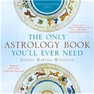 The Only Astrology Book You'll Ever Need by Woolfolk, Joanna Martine, 9781589796539