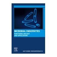 Microbial Endophytes by Kumar, Ajay; K., Radhakrishnan E., 9780128196540