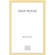 Deep Water by Key, Watt, 9780374306540