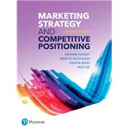 Marketing Strategy and Competitive Positioning by Hooley, Graham; Nicoulaud, Brigitte; Rudd, John; Lee, Nick, 9781292276540