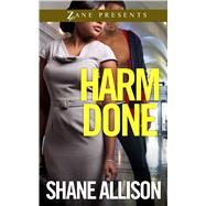 Harm Done A Novel by Allison, Shane, 9781593096540
