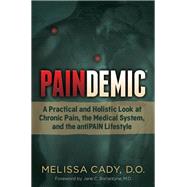 Paindemic by Cady, Melissa; Ballantyne, Jane C., M.D., 9781630476540
