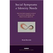 Social Symptoms of Identity Needs by Bracher, Mark, 9781855756540