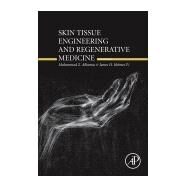 Skin Tissue Engineering and Regenerative Medicine by Albanna, Mohammad Z.; Holmes, James H., IV, 9780128016541