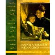 Parents as Partners in Education : Families and Schools Working Together by Hepworth Berger, Eugenia, 9780130996541