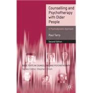 Counselling and Psychotherapy with Older People A  Psychodynamic Approach by Terry, Paul; Frosh, Stephen, 9780230506541