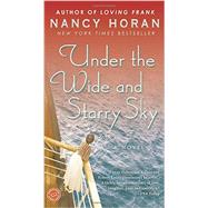 Under the Wide and Starry Sky A Novel by Horan, Nancy, 9780345516541