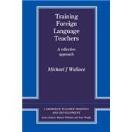 Training Foreign Language Teachers by Wallace, Michael J., 9780521356541