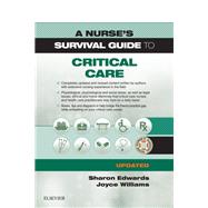 A Nurse's Survival Guide to Critical Care by Edwards, Sharon; Williams, Joyce, R.N., 9780702076541