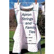 Apron Strings and Family Ties by Imhof, Ray; Johnson, Doris, 9781426906541