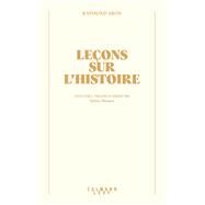 Leons sur l'Histoire by Raymond Aron; Sylvie Mesure, 9782702186541