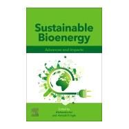 Sustainable Bioenergy by Rai, Mahendra; Ingle, Avinash P., 9780128176542