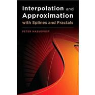 Interpolation and Approximation with Splines and fractals by Massopust, Peter, 9780195336542
