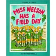 Miss Nelson Has a Field Day by Allard, Harry, 9780395486542