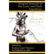 Original Journals of the Lewis and Clark Expedition by Thwaites, Reuben Gold, 9781582186542