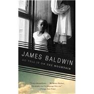Go Tell It on the Mountain by Baldwin, James, 9780345806543