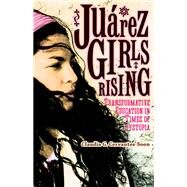 Jurez Girls Rising by Cervantes-soon, Claudia G., 9780816696543
