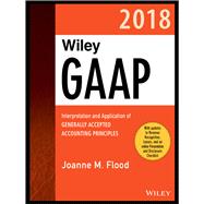 Wiley Gaap 2018 by Flood, Joanne M., 9781119396543