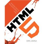 Introduction to Web Development Using HTML 5 by Jamsa, Kris, 9781449686543