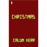 Christmas by Kerr, Calum, 9781505326543