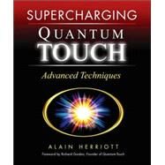 Supercharging Quantum-Touch Advanced Techniques by Herriott, Alain; Gordon, Richard, 9781556436543