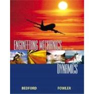 Engineering Mechanics : Dynamics by Bedford, Anthony; Fowler, Wallace T., 9780130416544