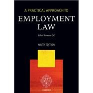 A Practical Approach to Employment Law by Bowers QC, John, 9780198766544