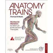 Anatomy Trains by Myers, Thomas W.; Chambers, Graeme; Maizels, Debbie; Wilson, Philip, 9780702046544