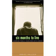 Six Months to Live by Hallock, Daniel, 9780874866544