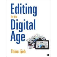 Editing for the Digital Age by Lieb, Thom, 9781483306544