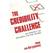 The Credibility Challenge by Von Borzyskowski, Inken, 9781501736544