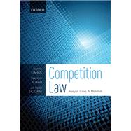 Competition Law Analysis, Cases, & Materials by Lianos, Ioannis; Korah, Valentine; Siciliani, Paolo, 9780198826545