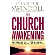 The Church Awakening An Urgent Call for Renewal by Swindoll, Charles R., 9780446556545