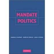 Mandate Politics by Lawrence J. Grossback , David A. M.  Peterson , James A. Stimson, 9780521866545