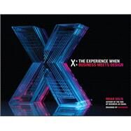 X: The Experience When Business Meets Design by Solis, Brian, 9781118456545