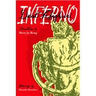 Inferno A New Translation by Alighieri, Dante; Bang, Mary Jo; Drescher, Henrik, 9781555976545